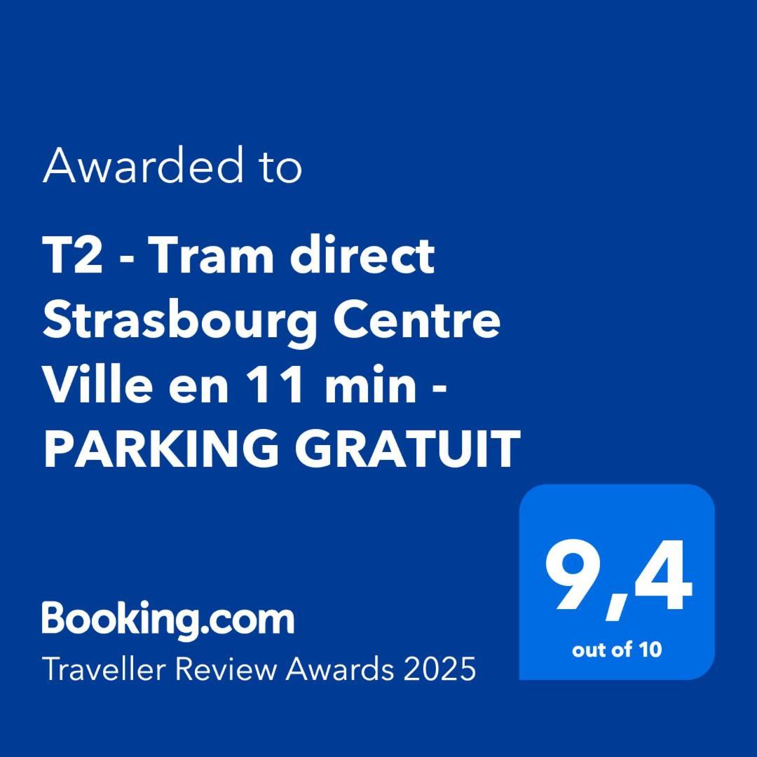 T2 - Tram Direct Strasbourg Centre Ville En 11 Min - Parking Gratuit Schiltigheim Kültér fotó